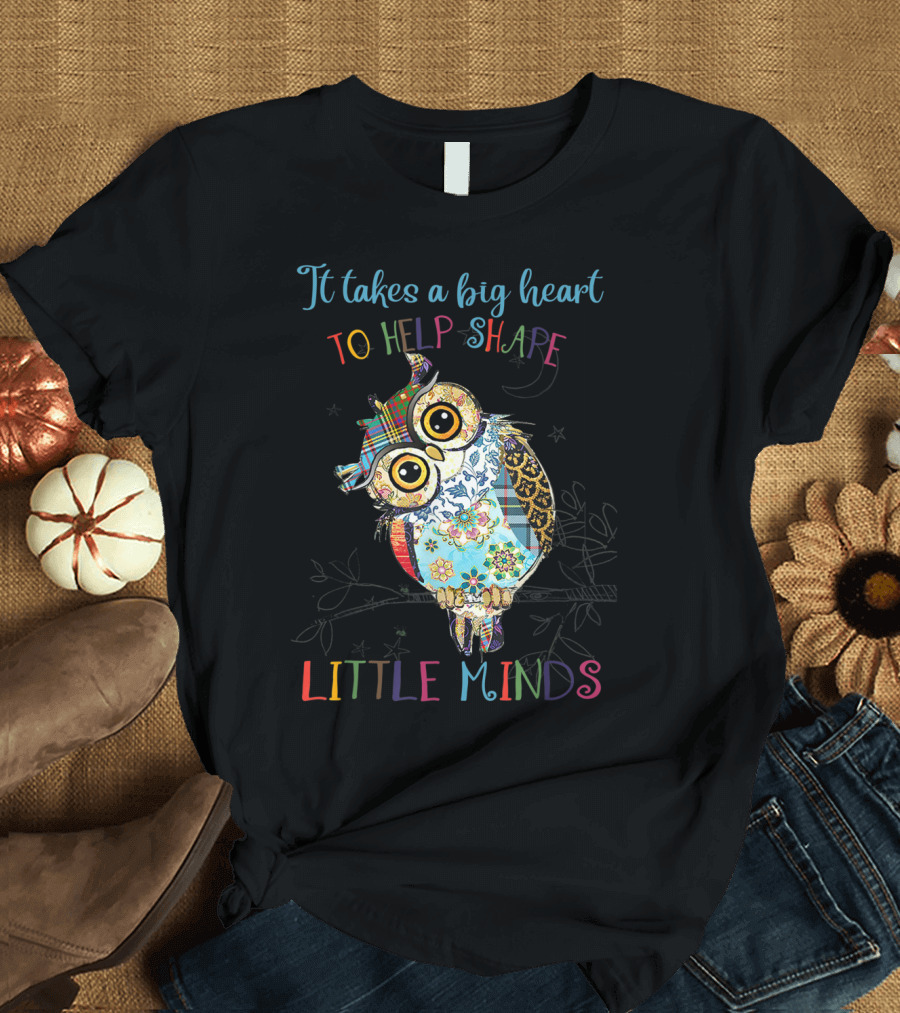 It Takes a Big Heart to Help Shape Little Minds Owl Patchwork T-Shirt