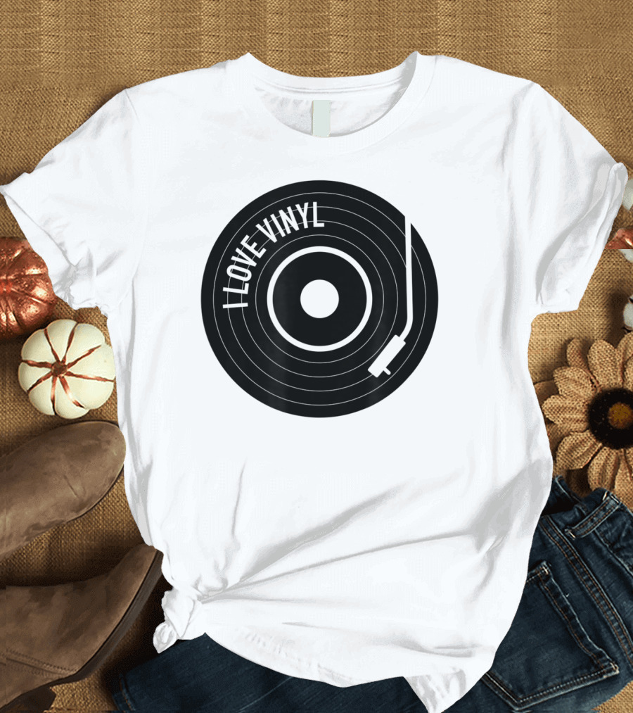 I Love Vinyl Record Player Vintage Music Enthusiast T-Shirt
