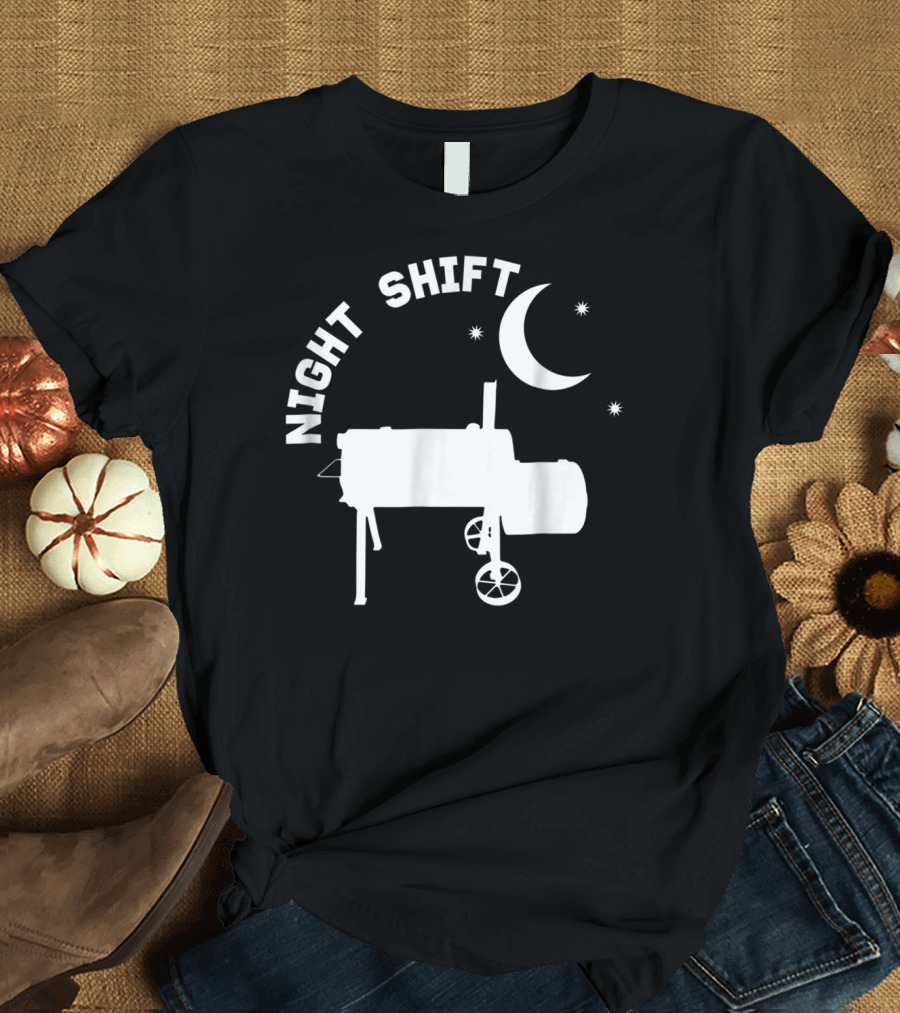 Night Shift BBQ Funny Smoker Accessory Pitmaster Dad T-Shirt