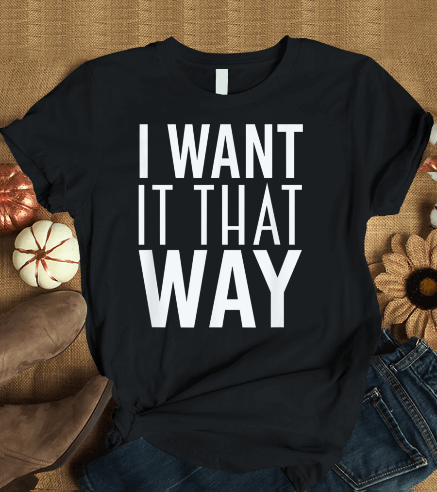 Backstreet Boys I Want It That Way 90s Music Lover Boy Band Classics T-Shirt