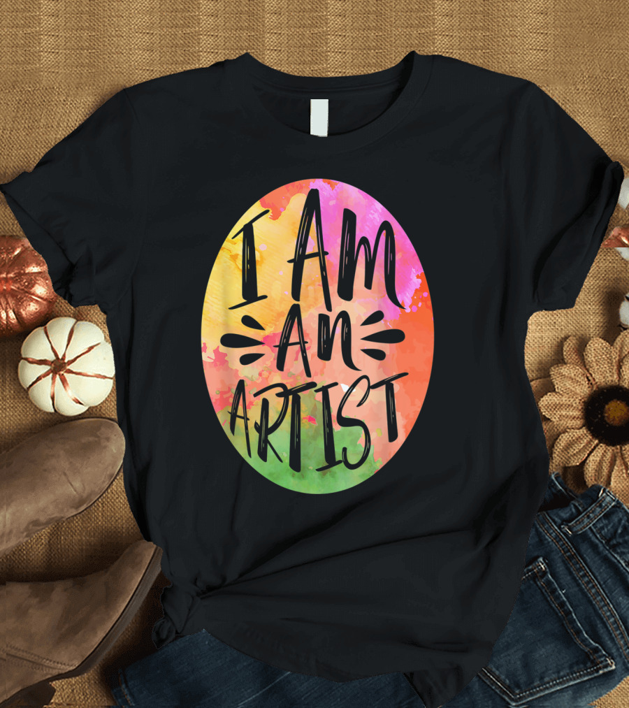 Colorful I Am An Artist Watercolor Paint Splash T-Shirt