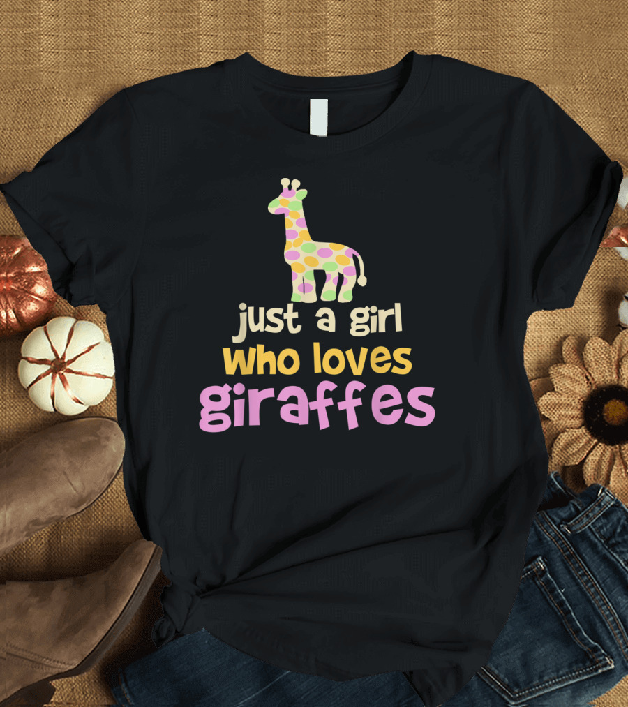 Just A Girl Who Loves Giraffes Safari Zoo Animal T-Shirt