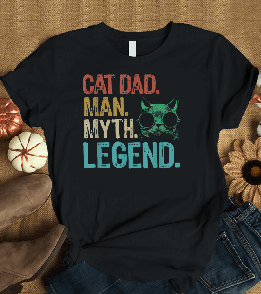 Cat Dad Man Myth Legend Cat Father Cat Lover Daddy T-Shirt