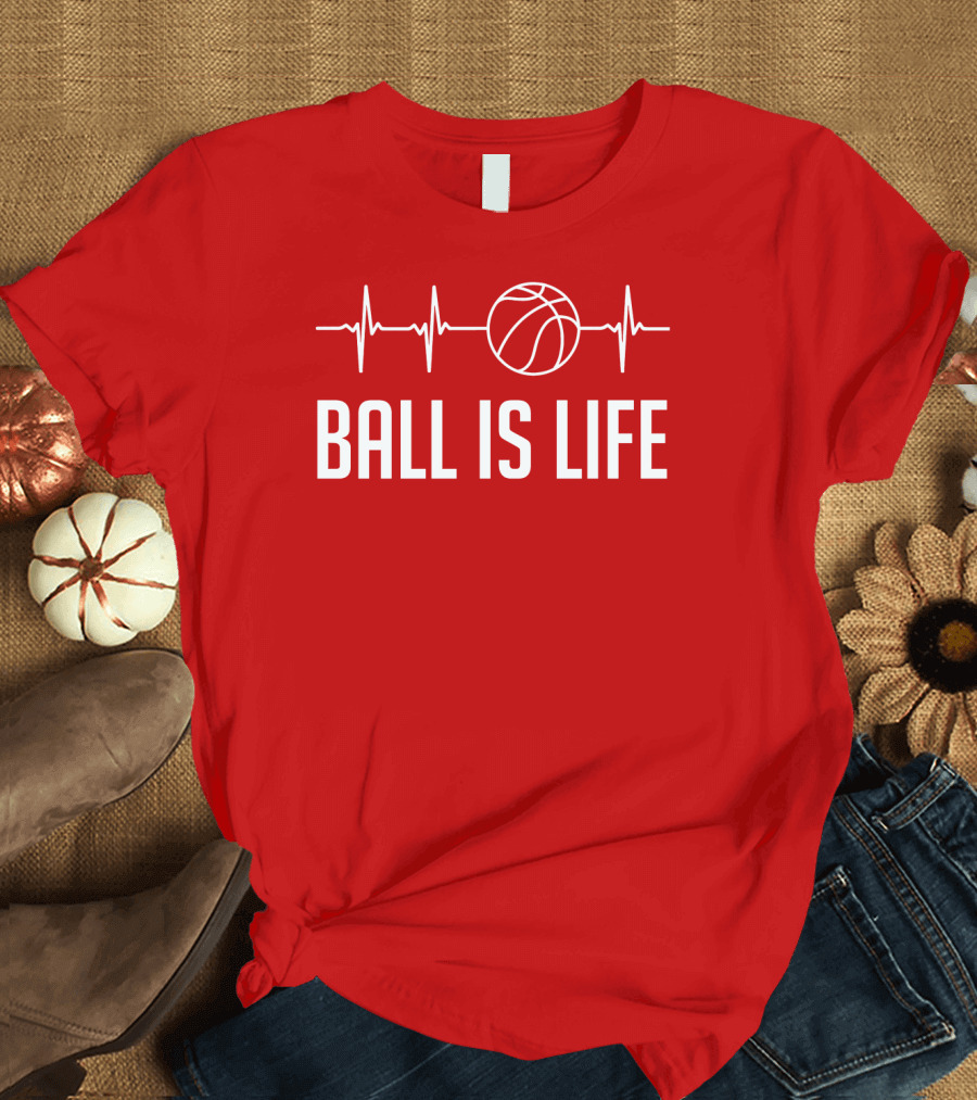 Ball Is Life Basketball Heartbeat T-Shirt
