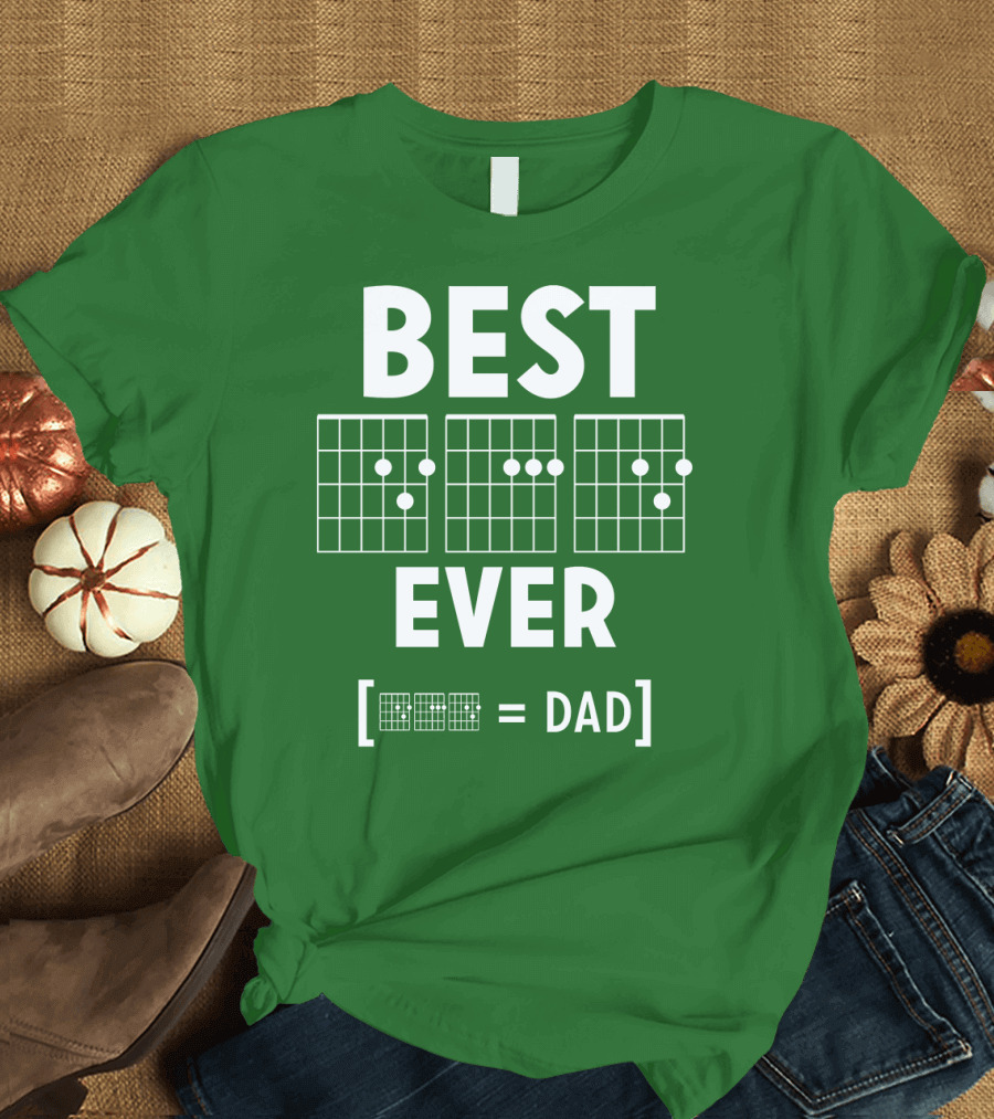 BEST EVER [CHORD = DAD] T-Shirt