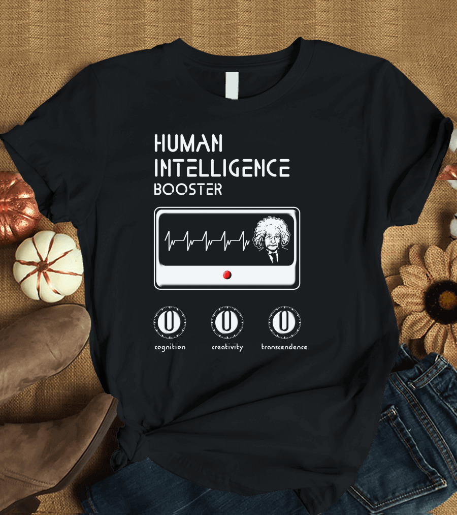 HUMAN INTELLIGENCE BOOSTER Cognition Creativity Transcendence Einstein EKG T-Shirt