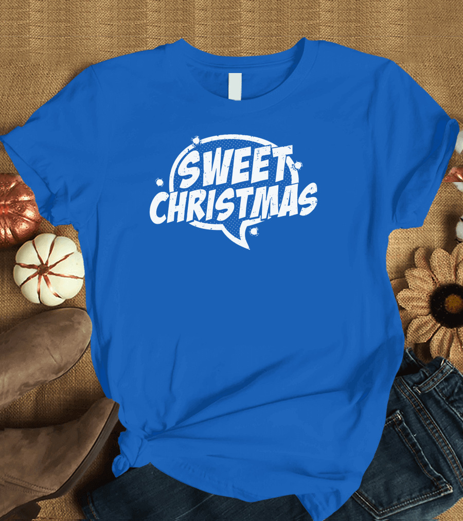 SWEET CHRISTMAS T-Shirt