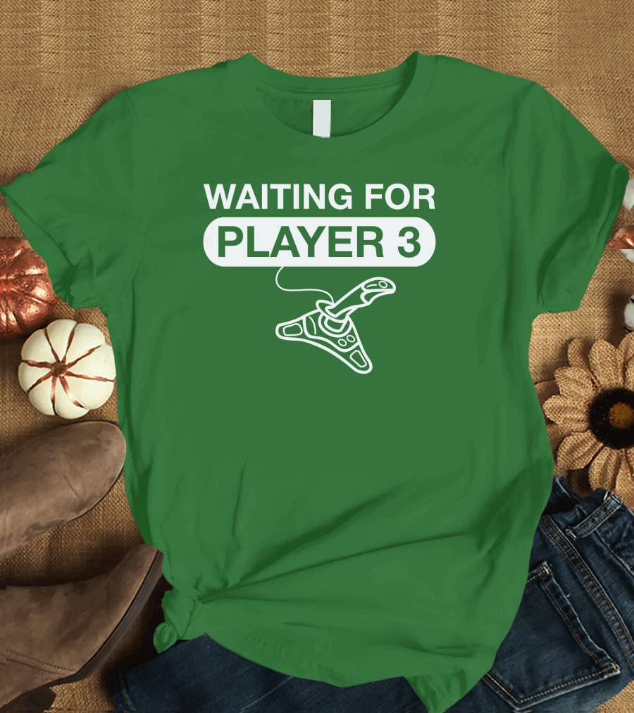 WAITING FOR PLAYER 3 Gaming Joystick T-Shirt
