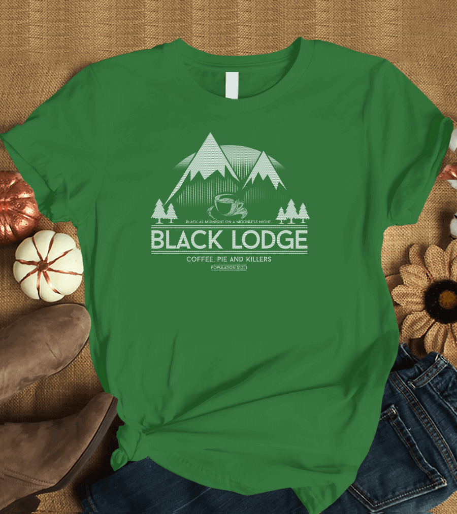 Black Lodge Coffee Pie Killers Black As Midnight On A Moonless Night Population 51201 T-Shirt