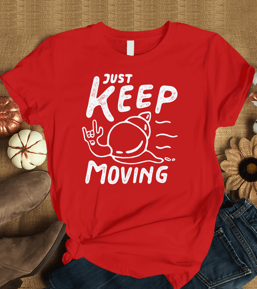 JUST KEEP MOVING Snail Rock Gesture T-Shirt
