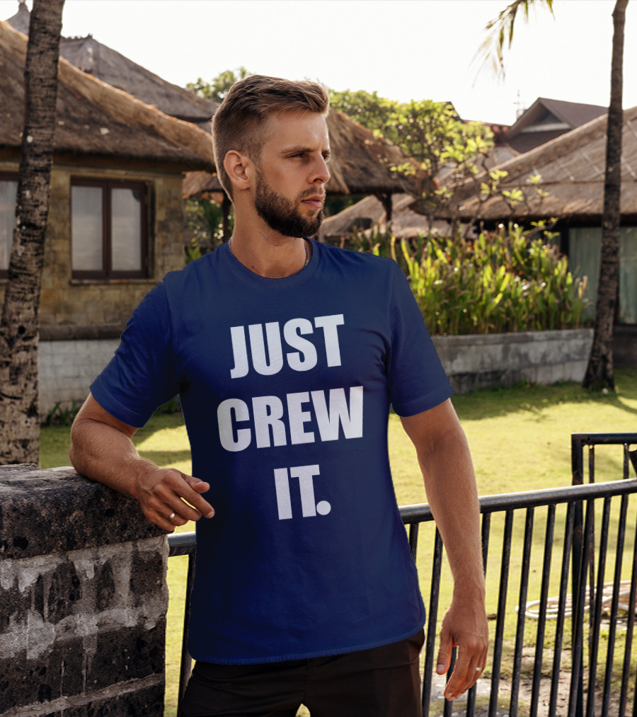 JUST CREW IT T-Shirt