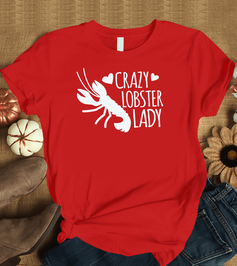 CRAZY LOBSTER LADY WITH HEARTS T-Shirt