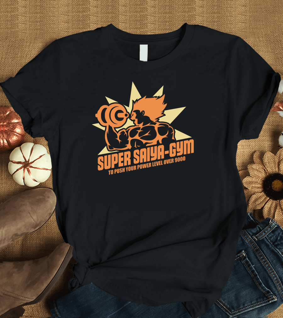 Super Saiya Gym To Push Your Power Level Over 9000 T-Shirt