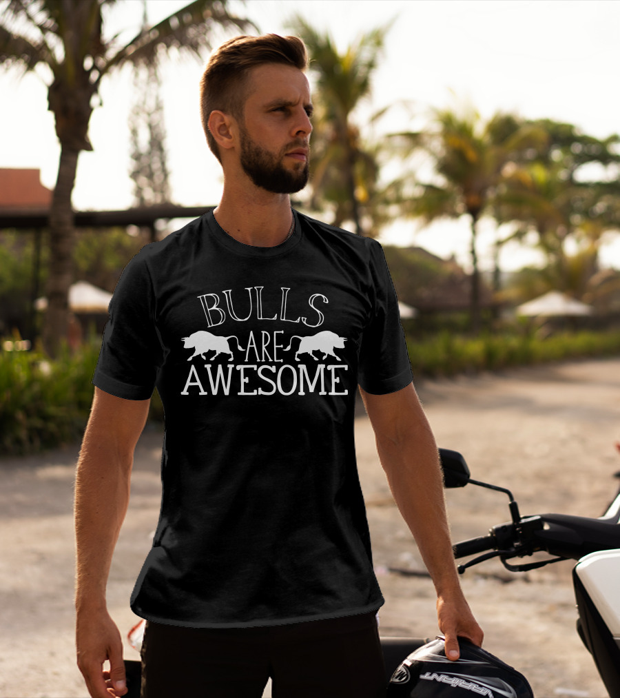 Bulls Are Awesome Bull T-Shirt