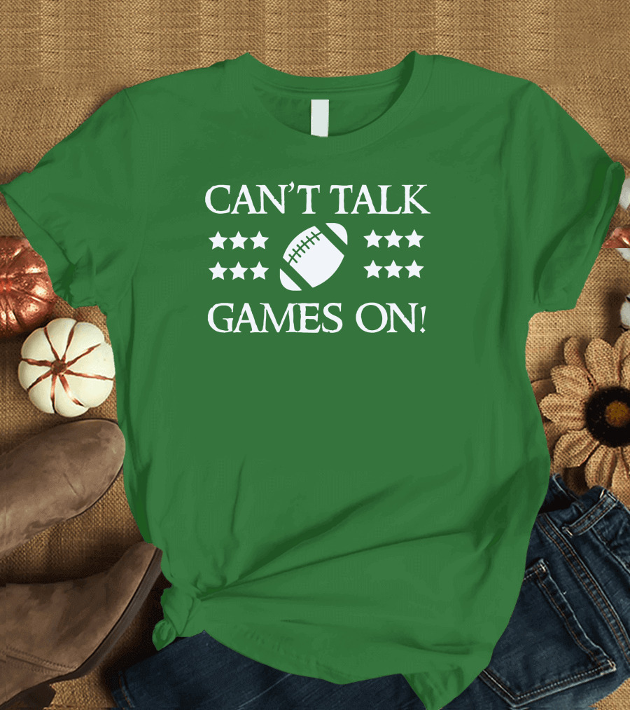 Can't Talk Games On Football Theme with Stars T-Shirt