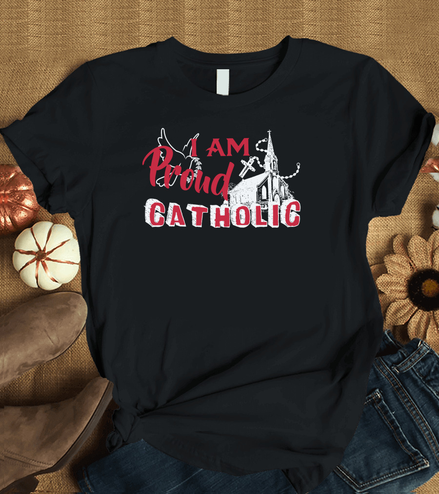 I Am Proud Catholic Church Cross and Dove T-Shirt