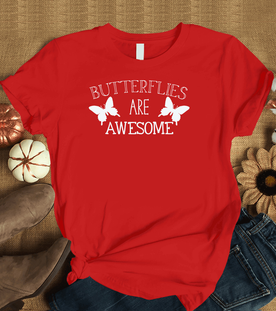 Butterflies Are Awesome Bold Text with Butterfly Silhouettes on Red T-Shirt