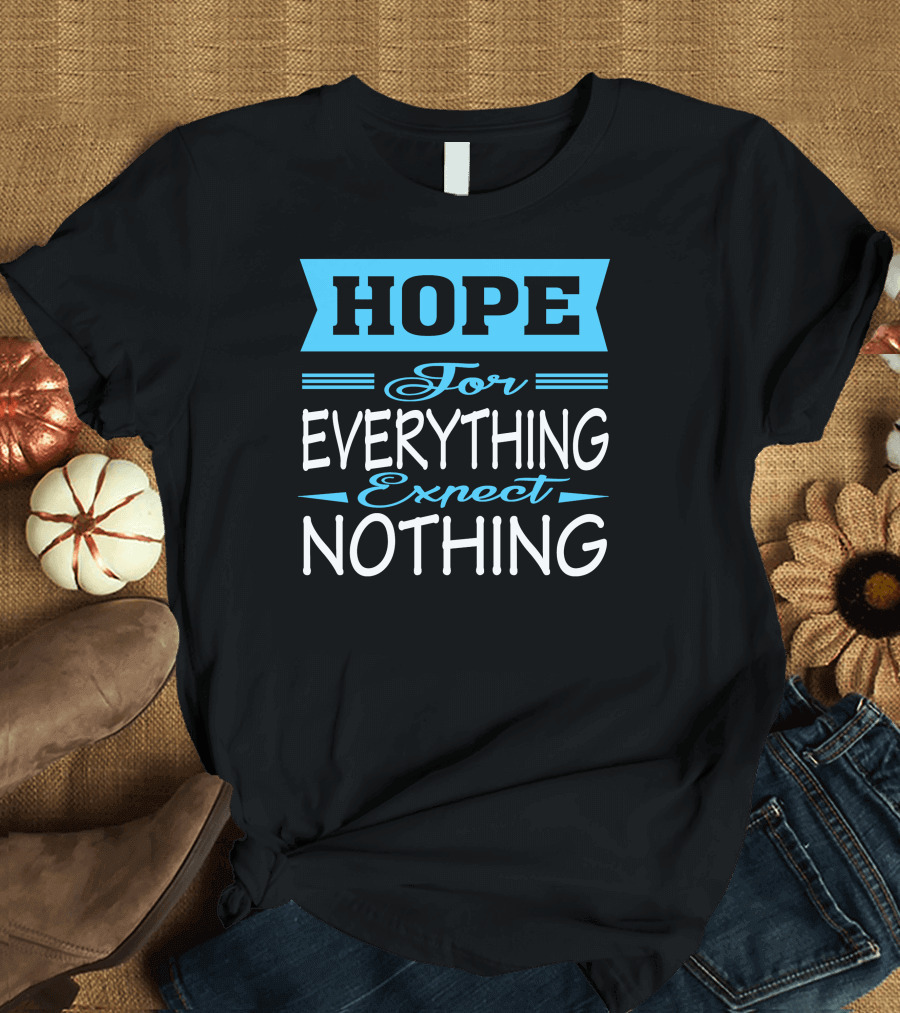 Darren Criss Hope For Everything Expect Nothing T-Shirt