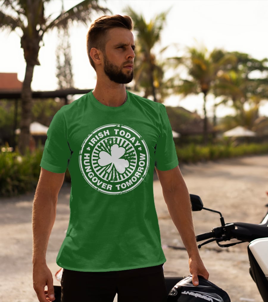 Irish Today Hungover Tomorrow Shamrock Stamp T-Shirt