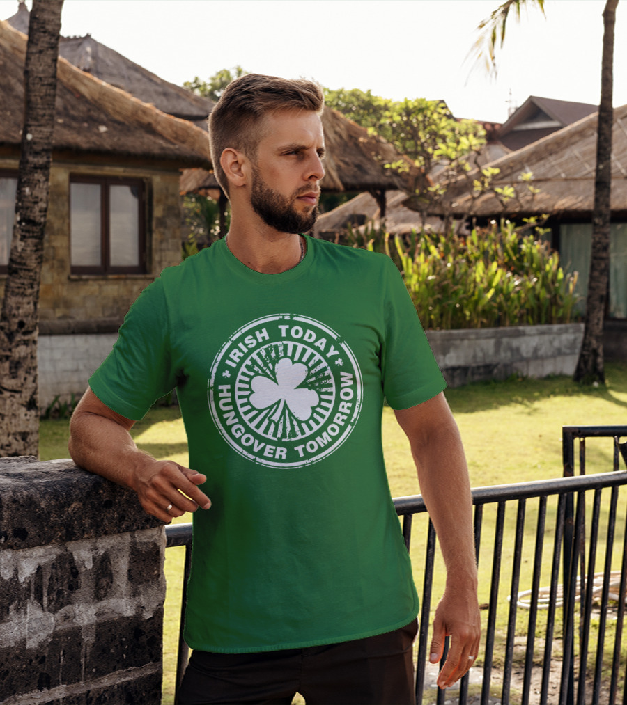 Irish Today Hungover Tomorrow Shamrock Stamp T-Shirt