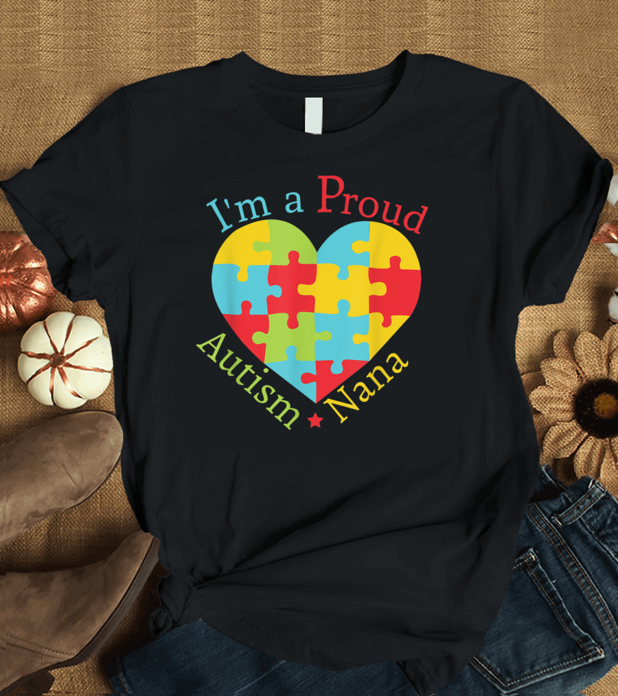I'm A Proud Autism Nana Puzzle Heart T-Shirt