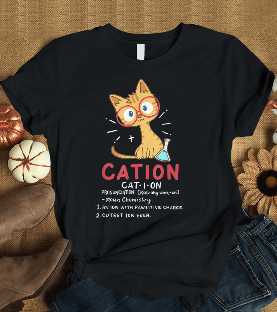 Cation Cat Ion Chemistry Pawsitive Charge Funny Cute Student T-Shirt