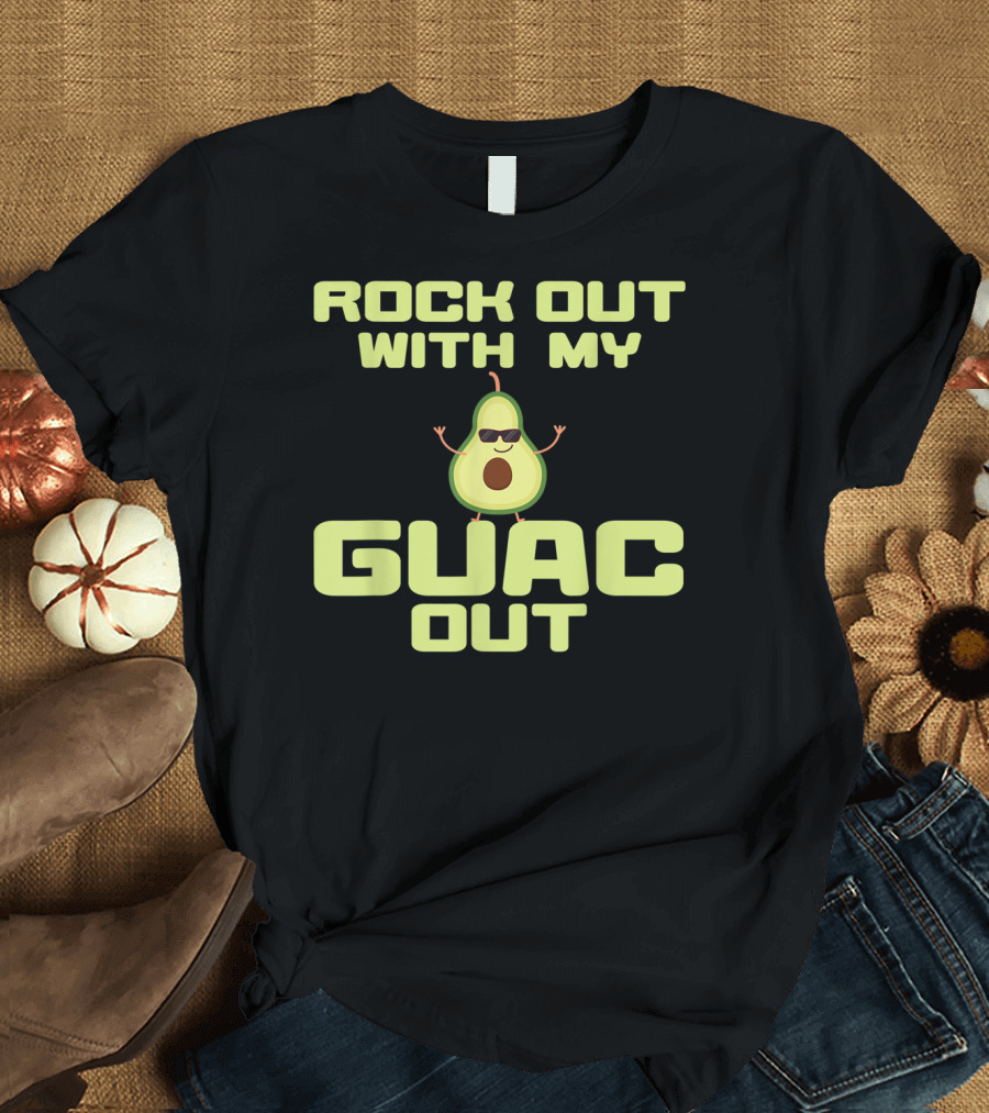 Rock Out With My Guac Out Cool Avocado Cocktail Lovers T-Shirt