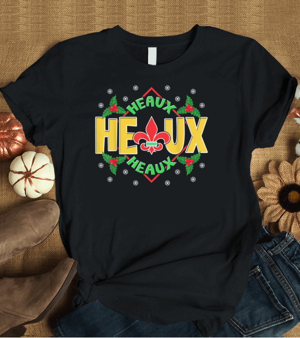 T-Shirt: Heaux Heaux Louisiana New Orleans Christmas Fleur-de-Lis Snowflakes Holly T-Shirt Heaux Heaux Louisiana New Orleans Christmas Fleur-de-Lis Snowflakes Holly T-Shirt