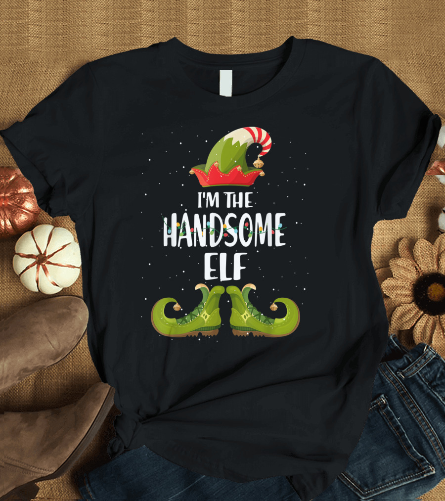 I'm The Handsome Elf Festive Hat and Shoes T-Shirt