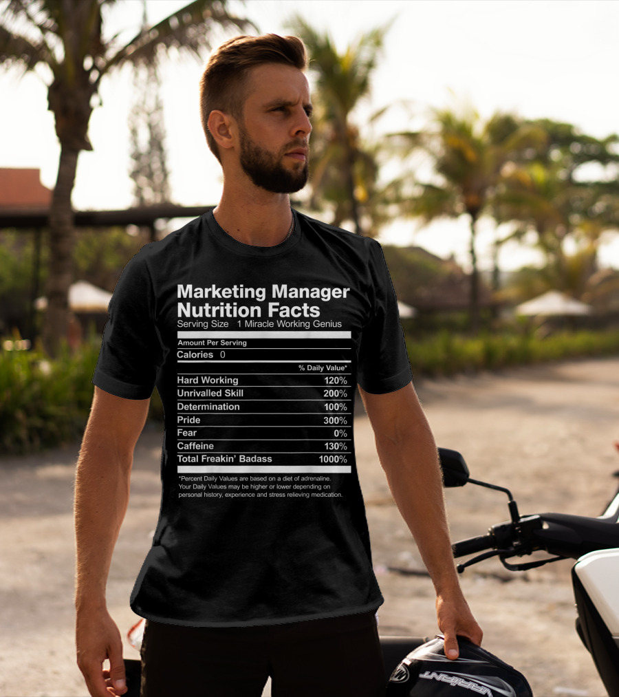 Marketing Manager Nutrition Facts Miracle Working Genius Percent Daily Values T-Shirt
