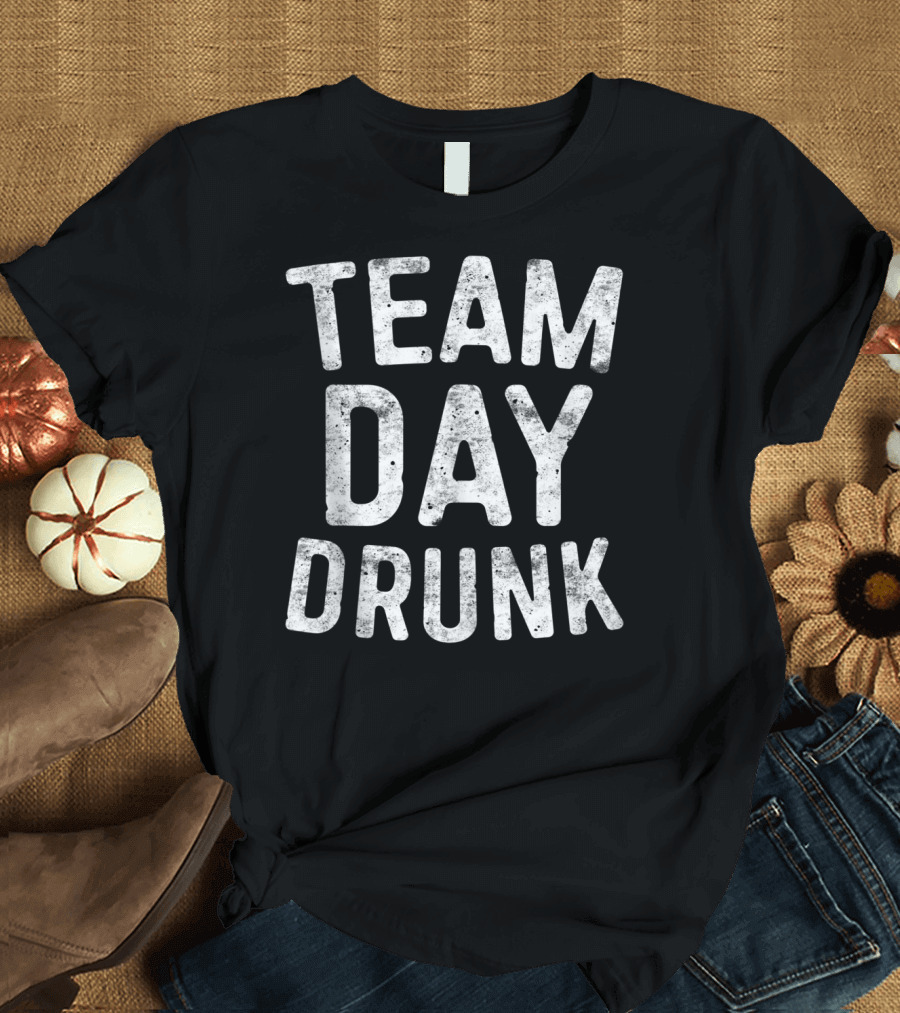 Team Drunk Day Drinking Squad T-Shirt