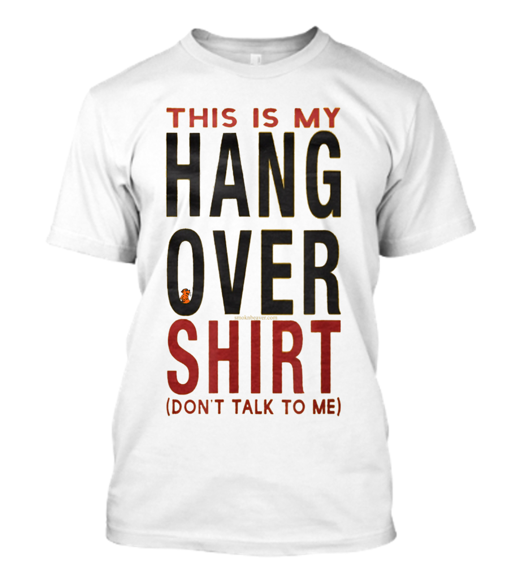 This Is My Hangover Shirt (Don't Talk To ME) T-Shirt