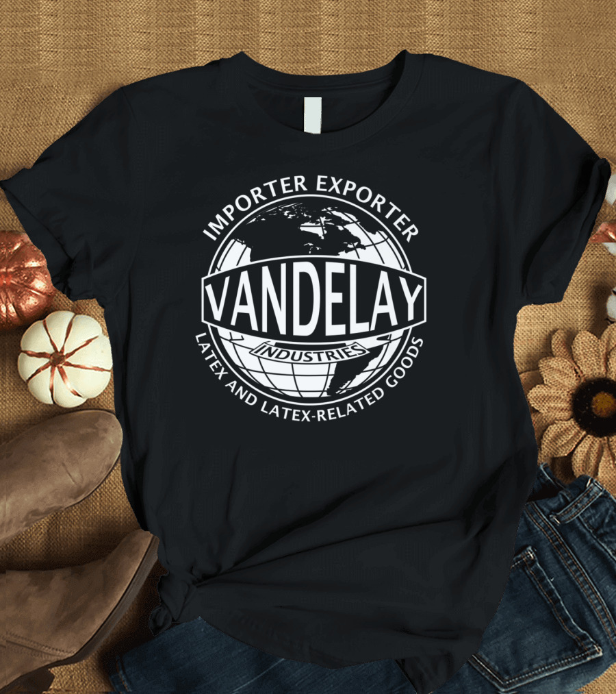 Vandelay Industries Importer Exporter Latex and Latex-Related Goods T-Shirt