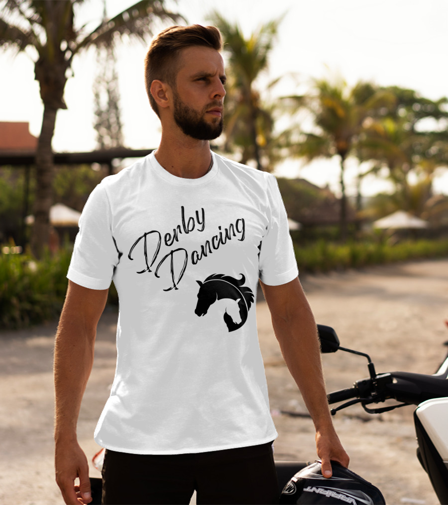 Derby Dancing Horse Racing Pun T-Shirt