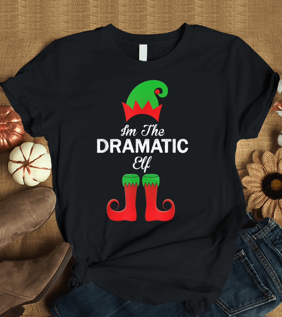 I'm The Dramatic Elf with Green Hat and Red Shoes T-Shirt