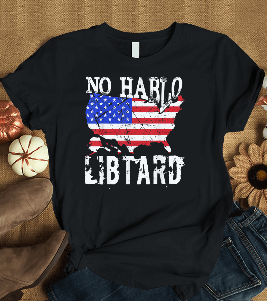 No Hablo Libtard American Flag Map T-Shirt