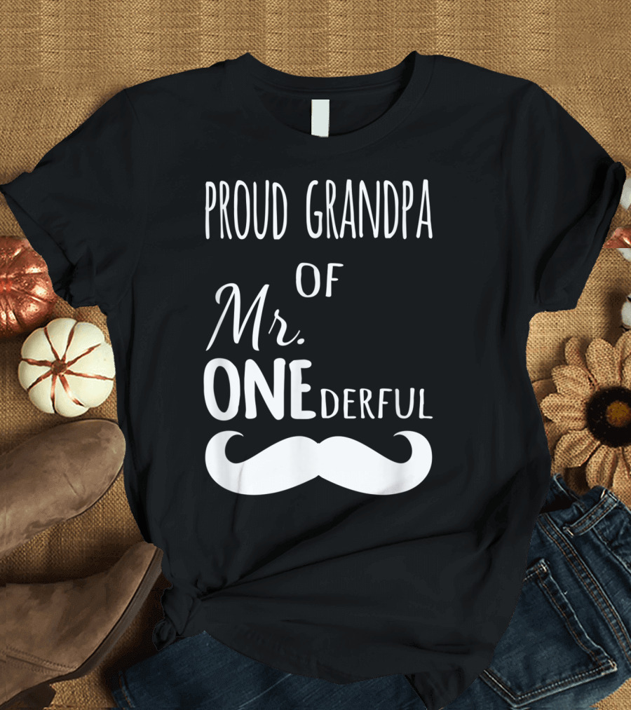 Proud Grandpa Of Mr Onederful Mustache Celebratory Family T-Shirt