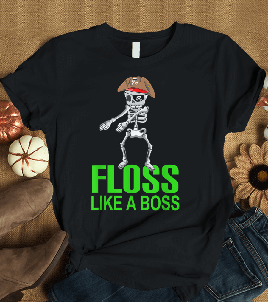 Floss Like A Boss Pirate Skeleton Dance T-Shirt