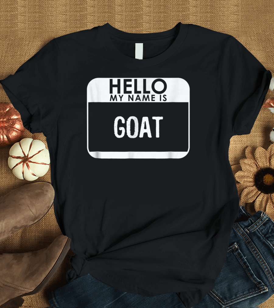Hello My Name Is Goat Costume Funny Easy Halloween Outfit Animal T-Shirt