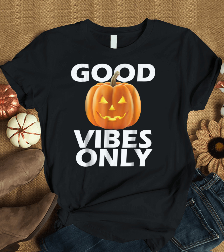Good Vibes Only Halloween Jack O Lantern Pumpkin T-Shirt