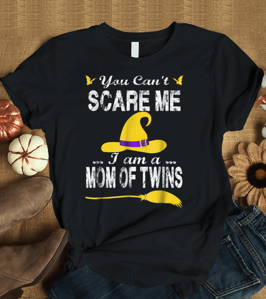 You Can't Scare Me I'm A Mom Of Twins Halloween Witch Hat Bats Broomstick T-Shirt