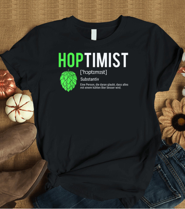 T-Shirt: Hoptimist Substantiv Bierliebhaber Lustiges Bier Craft Beer T-Shirt Hoptimist Substantiv Bierliebhaber Lustiges Bier Craft Beer T-Shirt