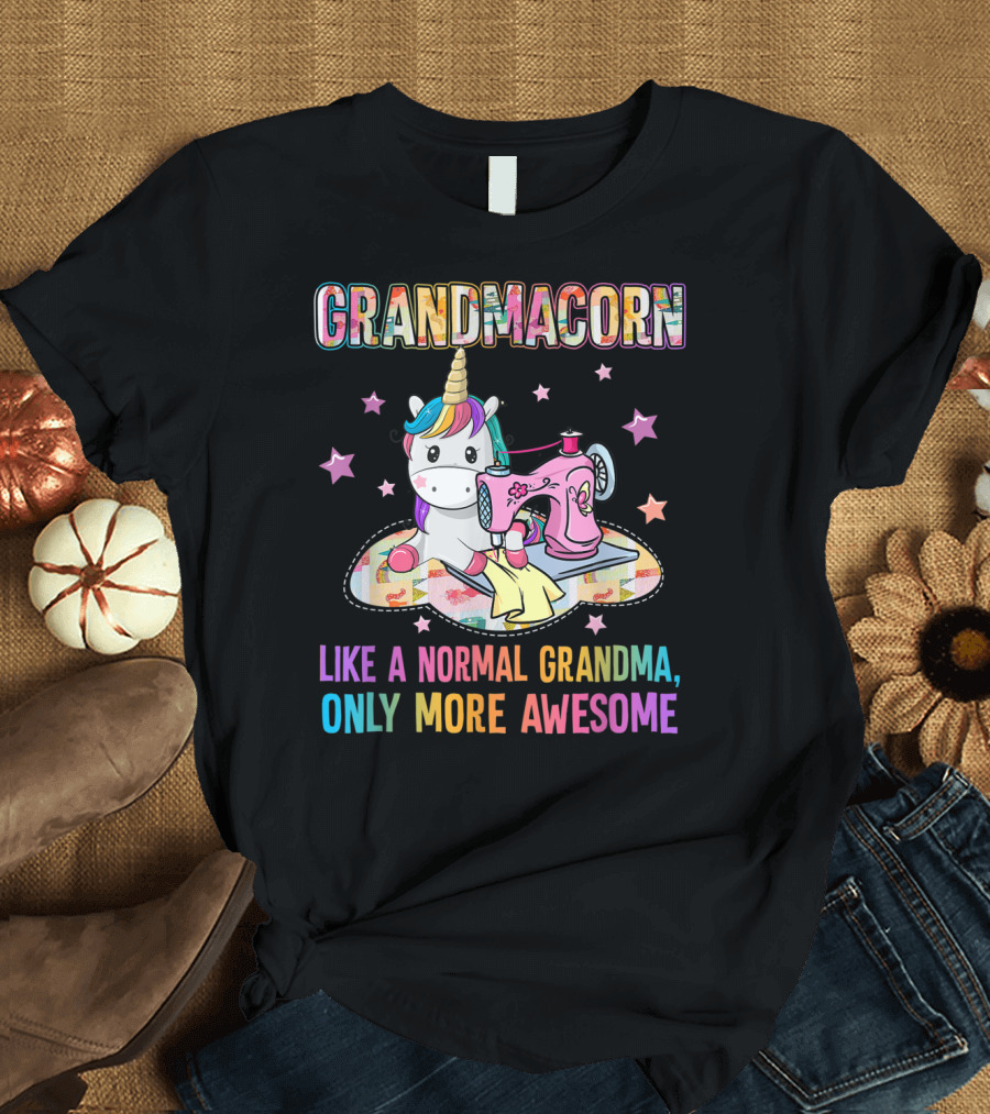 GRANDMACORN Like A Normal Grandma Only More Awesome T-Shirt