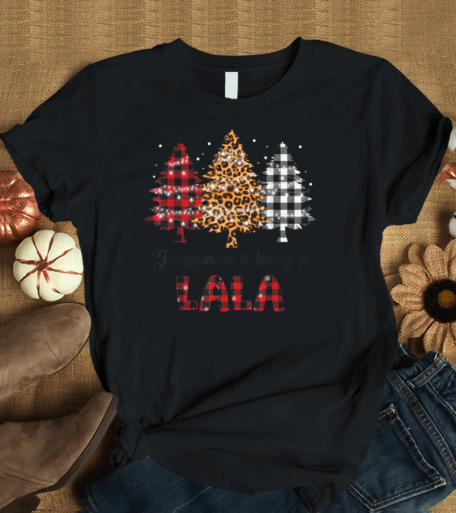 Happiness Is Being a Lala with Leopard and Plaid Christmas Trees T-Shirt