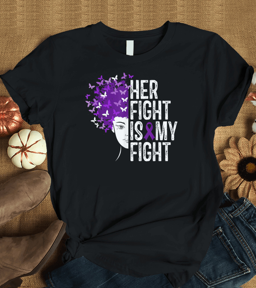 Her Fight Is My Fight Purple Ribbon Butterfly Awareness T-Shirt
