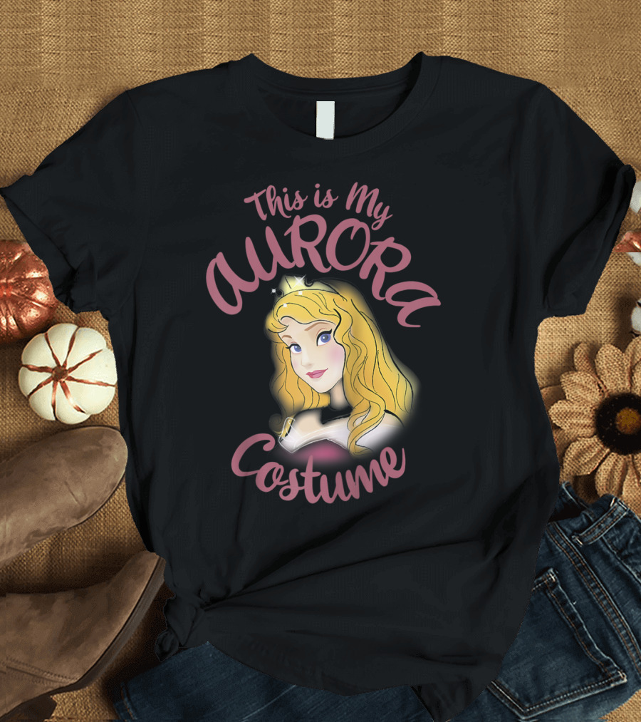 This Is My Aurora Costume Disney Sleeping Beauty Aurora T-Shirt