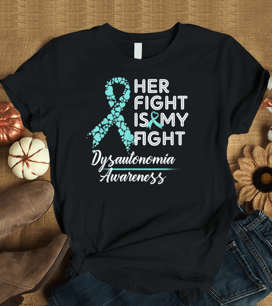 Dysautonomia Awareness Her Fight Is My Fight Ribbon Hearts T-Shirt