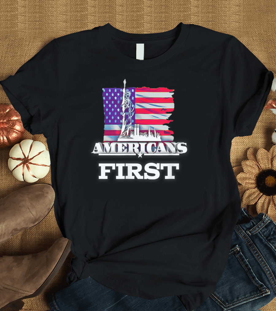 AMERICANS FIRST Statue of Liberty USA Flag Skyline T-Shirt