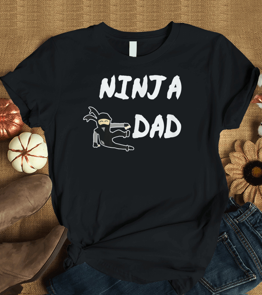 Ninja Dad Stealth Master Martial Artist Father's Day T-Shirt