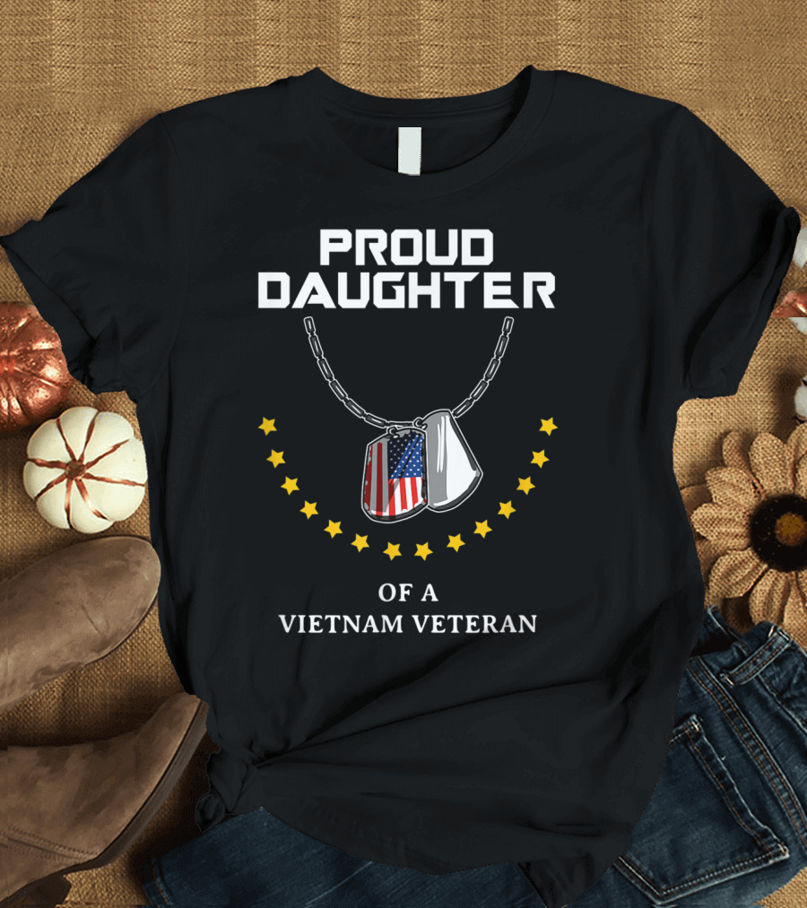 Proud Daughter of a Vietnam Veteran with American Flag Dog Tags and Stars T-Shirt